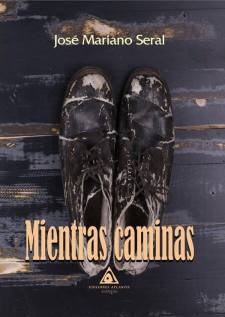 Mientras caminas, de Mariano Seral | portada del libro