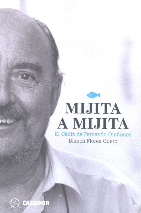 MIJITA A MIJITA. EL CÁDIZ DE QUIÑONES, de FLORES CUETO | portada del libro