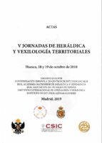 Actas de las V Jornadas de Heráldica y Vexilología Territoriales, de Varios autores | portada del libro