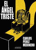 El ángel triste, de Pérez Merinero, Carlos | portada del libro