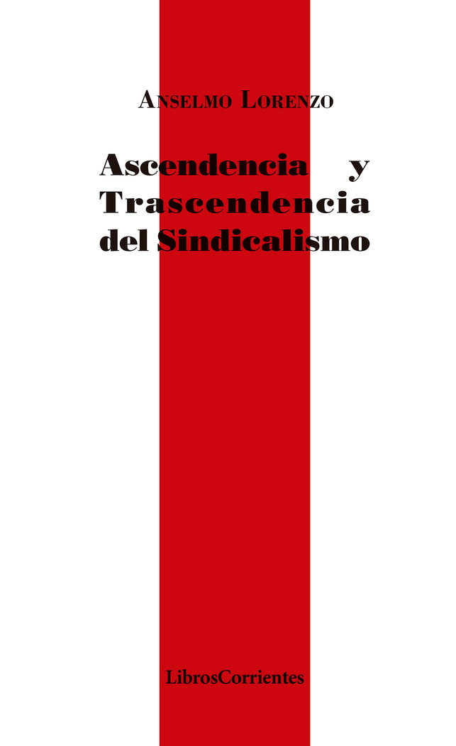 Ascendencia y trascendencia del sindicalismo, de Lorenzo Asperilla, Anselmo | portada del libro