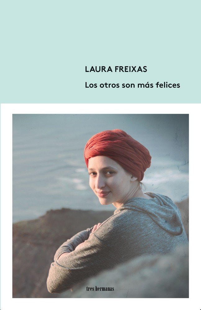 Los otros son más felices, de Freixas, Laura | portada del libro