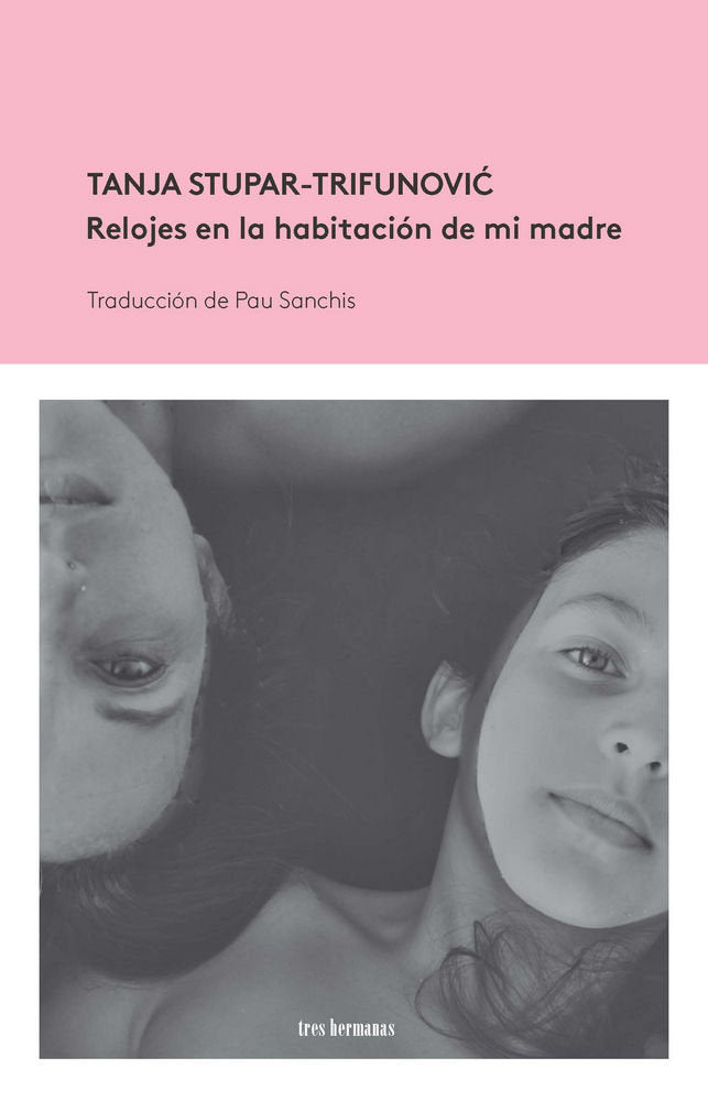 Relojes en la habitación de mi madre, de Stupar Trifunovic, Tanja | portada del libro