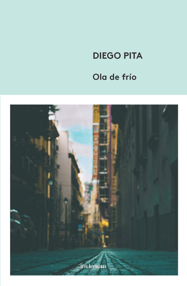 Ola de frío, de Pita, Diego | portada del libro