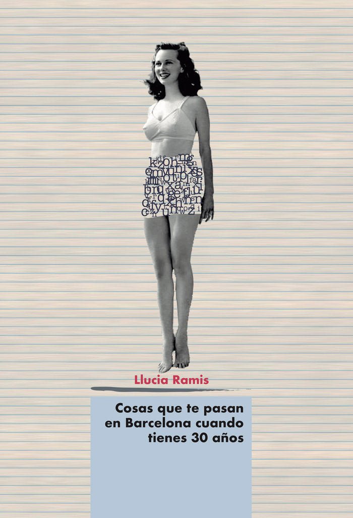 Cosas que te pasan en Barcelona cuando tienes 30 años, de Ramis, Llucia | portada del libro