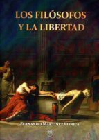 Los filósofos y la libertad, de FERNANDO MARTINEZ LLORCA | portada del libro