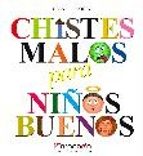 CHISTES MALOS PARA NIÑOS BUENOS, de CESAR ORDOÑEZ MIRON | portada del libro