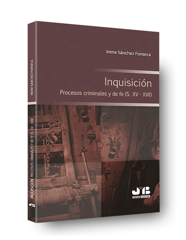 Inquisición. Procesos criminales y de fe (S. XV - XVII), de Sánchez Fonseca, Irene | portada del libro
