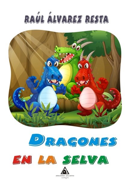 Dragones en la selva, de Álvarez Resta, Raúl | portada del libro