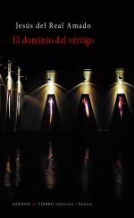 El dominio del vértigo, de Real Amado, Jesús Ángel del (1962-) | portada del libro