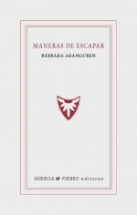 Maneras de escapar, de Aranguren Zunzunegui, Bárbara | portada del libro