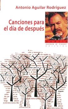 Canciones para el día de después, de Aguilar Rodríguez, Antonio | portada del libro
