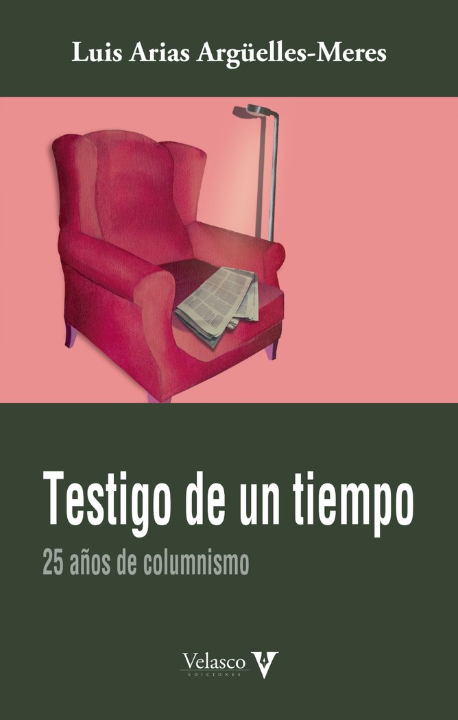 TESTIGO DE UN TIEMPO, de ARIAS ARGUELLES-MERES, LUIS | portada del libro