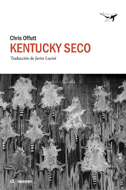 Kentucky seco, de Offutt, Chris | portada del libro