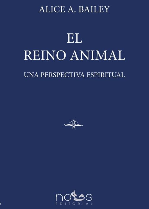 EL REINO ANIMAL, de BAILEY, ALICE ANN | portada del libro