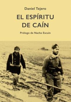 EL ESPIRITU DE CAIN, de TEJERO HERNANDO, DANIEL | portada del libro