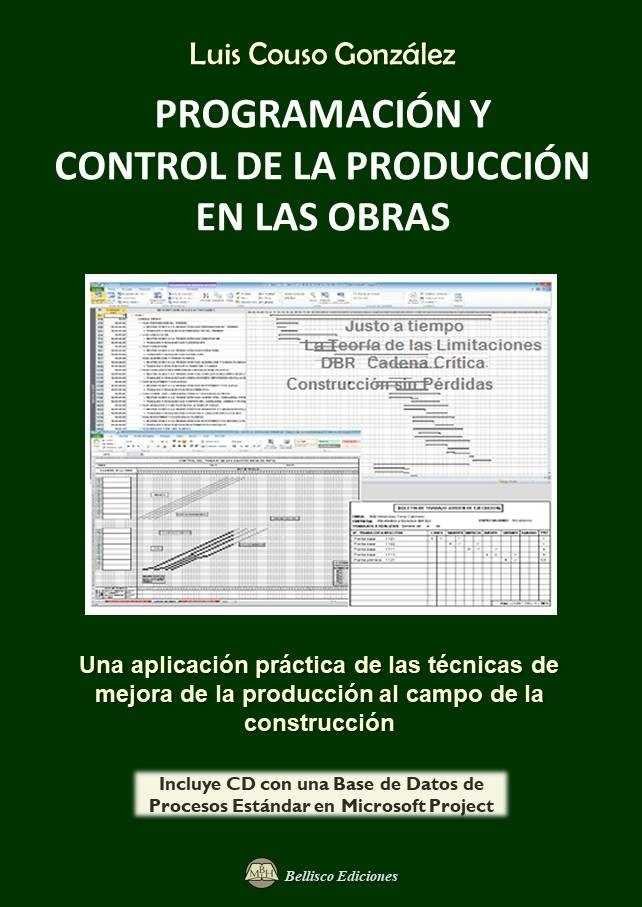 PROGRAMACION Y CONTROL DE LA PRODUCCION EN LAS OBRAS - Incluye CD con Base de Datos, de Couso González | portada del libro