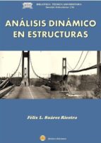 ANALISIS DINAMICO EN ESTRUCTURAS, de FELIX L. SUAREZ RIESTRA | portada del libro