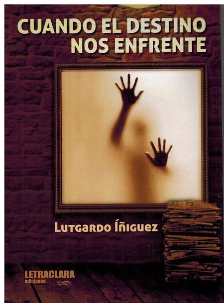 Cuando el destino nos enfrente, de Íñiguez Pinto | portada del libro