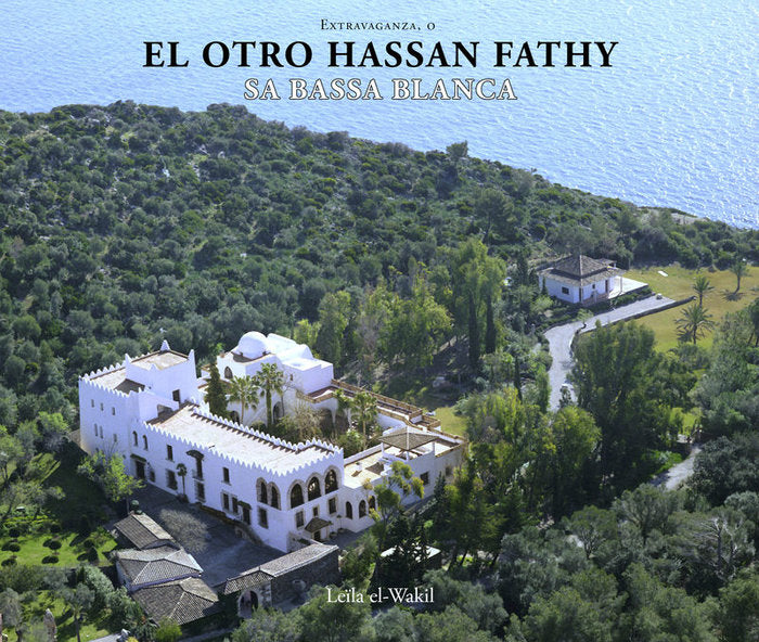 EXTRAVAGANZA, O EL OTRO HASSAN FATHY, de el-Wakil, Leïla | portada del libro