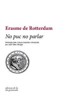 No puc no parlar, de de Rotterdam, Erasme | portada del libro