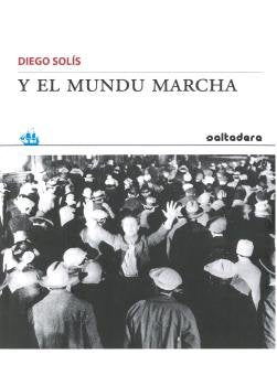 Y el mundu marcha, de Solís (García Solís), Diego | portada del libro