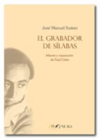 GRABADOR DE SILABAS,EL, de JOSE MANUEL SUAREZ | portada del libro