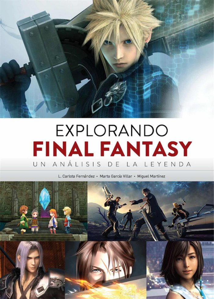 EXPLORANDO FINAL FANTASY UN ANALISIS DE LA LEYENDA, de FERNANDEZ,CARLOTA | portada del libro