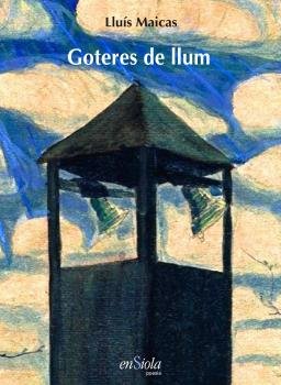 GOTERES DE LLUM, de MAICAS, LLUIS | portada del libro