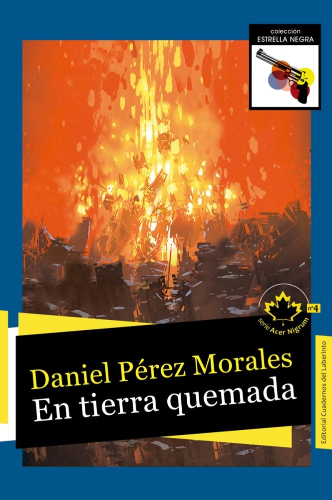 En tierra quemada, de Pérez Morales, Daniel | portada del libro