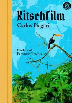 Kitschfilm, de Piegari, Carlos | portada del libro