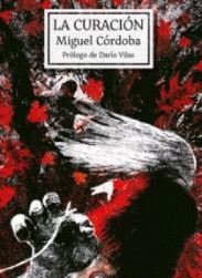 La curación, de Córdoba, Miguel | portada del libro