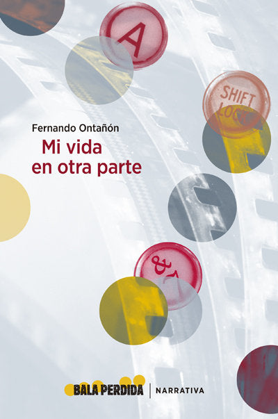 Mi vida en otra parte, de Ontañón, Fernando | portada del libro