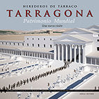 HEREDEROS DE TARRACO. TARRAGONA. PATRIMONIO MUNDIAL, de MAR, RICARDO | portada del libro
