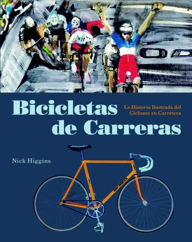 Bicicletas de carreras, de Higgins, Nick | portada del libro