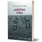 PALABRAS ROTAS, de JOSE ANTONIO CONDE | portada del libro