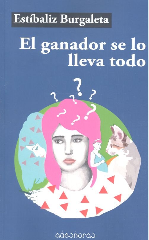 El ganador se lo lleva todo, de Burgaleta Felipe, Estíbaliz | portada del libro