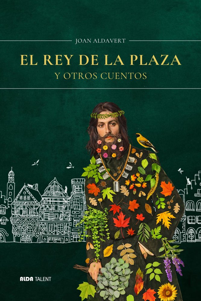 EL REY DE LA PLAZA Y OTROS CUENTOS, de ALDAVERT, JOAN | portada del libro