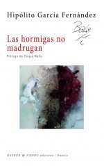 Las hormigas no madrugan, de García, Hipólito (1956-) | portada del libro