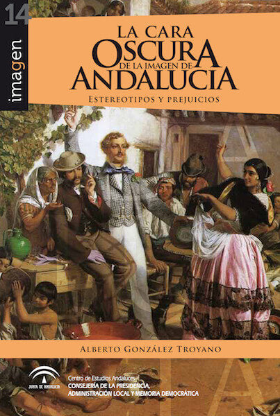 LA CARA OSCURA DE LA IMAGEN EN ANDALUCIA, de ALBERTO GONZALEZ TROYANO | portada del libro