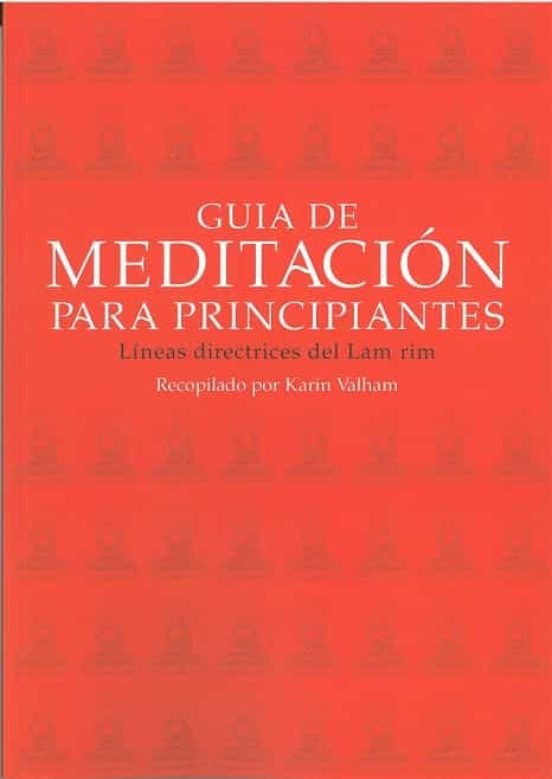 GUIA DE MEDITACION PARA PRINCIPIANTES, de VALHAM,KARIN | portada del libro