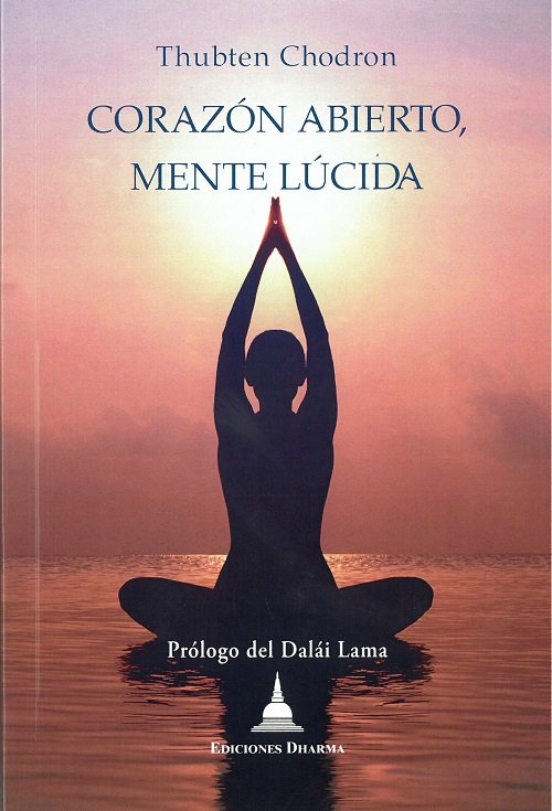 CORAZON ABIERTO, MENTE LUCIDA, de CHODRON, THUBTEN | portada del libro