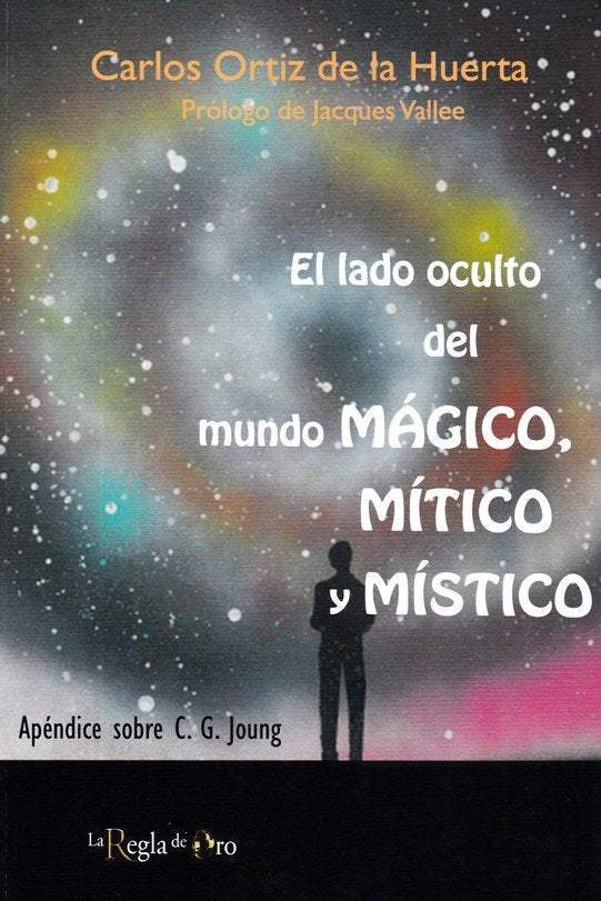 El lado oculto del mundo mágico, mítico y místico, de Ortiz de la Huerta, Carlos | portada del libro