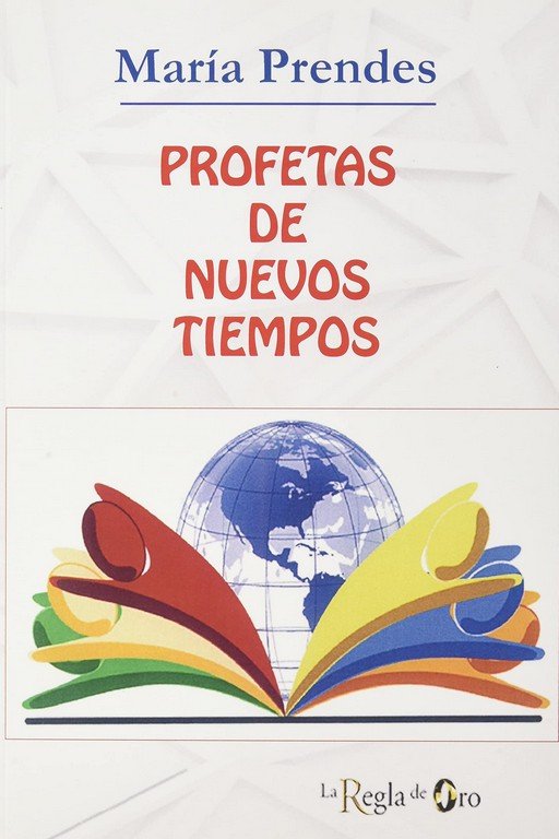 PROFETAS DE NUEVOS TIEMPOS, de PRENDES, MARIA | portada del libro