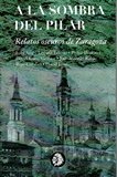 A la sombra del Pilar, de AA.VV. | portada del libro