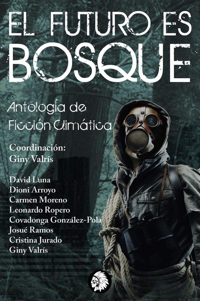 Futuro es bosque. Antolog¡a de ficción climática, de AA.VV. | portada del libro