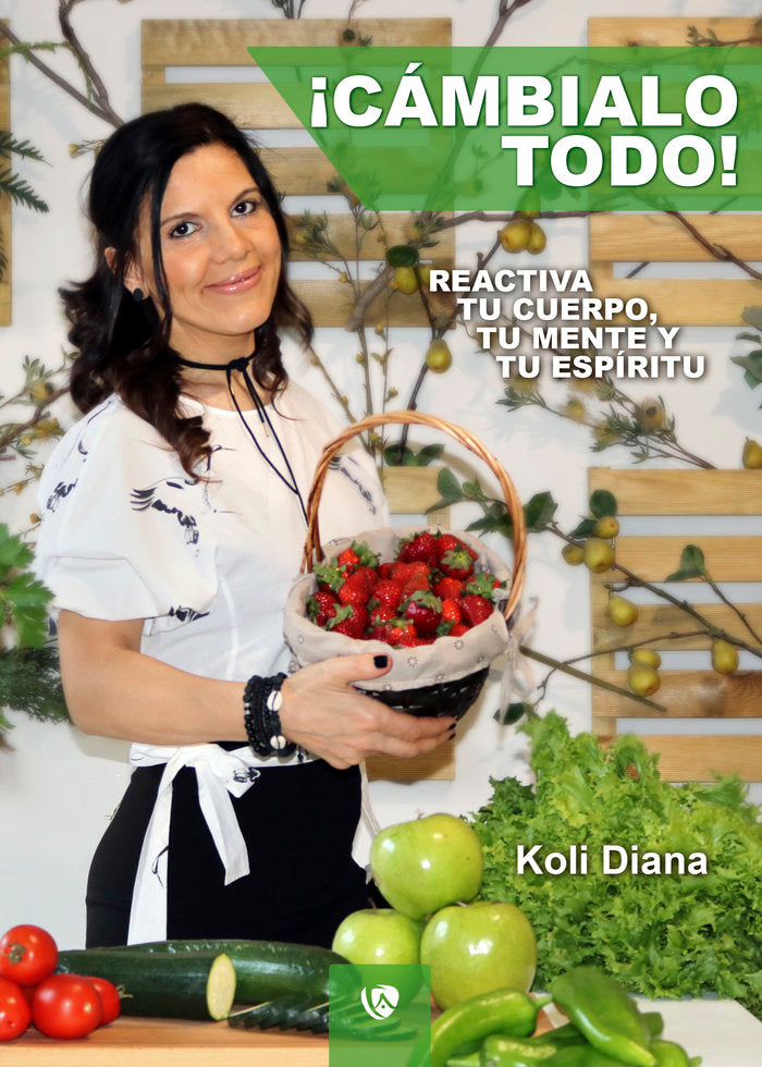 ¡CAMBIALO TODO!, de DIANA,KOLI | portada del libro