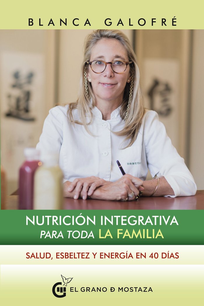 Nutrición Integrativa para toda la familia, de Galofré Munné, Blanca | portada del libro