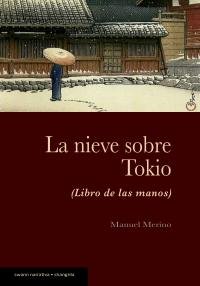 LA NIEVE SOBRE TOKIO, de Merino Sánchez | portada del libro