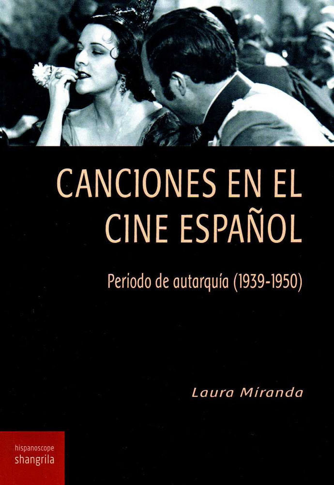 Canciones en el cine español, de Miranda, Laura | portada del libro